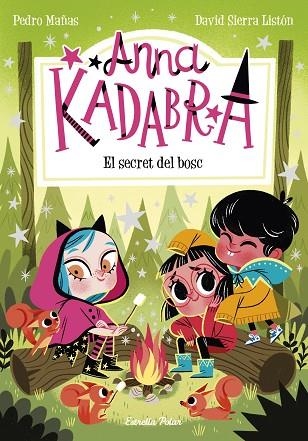 ANNA KADABRA 7. EL SECRET DEL BOSC | 9788413890302 | MAÑAS, PEDRO/SIERRA LISTÓN, DAVID | Llibreria L'Altell - Llibreria Online de Banyoles | Comprar llibres en català i castellà online - Llibreria de Girona