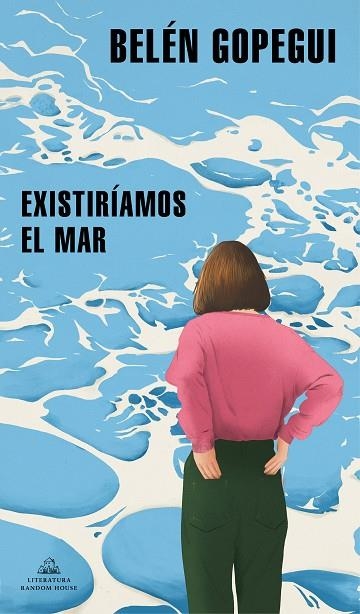 EXISTIRÍAMOS EL MAR | 9788439739296 | GOPEGUI, BELÉN | Llibreria Online de Banyoles | Comprar llibres en català i castellà online