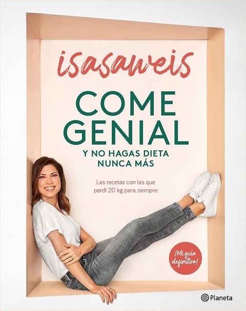 COME GENIAL Y NO HAGAS DIETA NUNCA MÁS | 9788408246190 | ISASAWEIS | Llibreria Online de Banyoles | Comprar llibres en català i castellà online