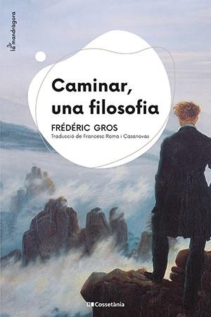 CAMINAR, UNA FILOSOFIA | 9788413560687 | GROS, FRÉDÉRIC | Llibreria Online de Banyoles | Comprar llibres en català i castellà online