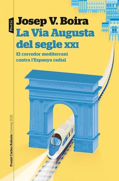 LA VIA AUGUSTA DEL SEGLE XXI | 9788498095043 | BOIRA MAIQUÉS, JOSEP VICENT | Llibreria Online de Banyoles | Comprar llibres en català i castellà online