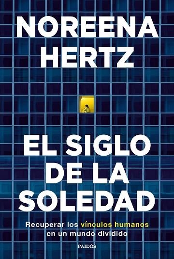 EL SIGLO DE LA SOLEDAD | 9788449338458 | HERTZ, NOREENA | Llibreria Online de Banyoles | Comprar llibres en català i castellà online