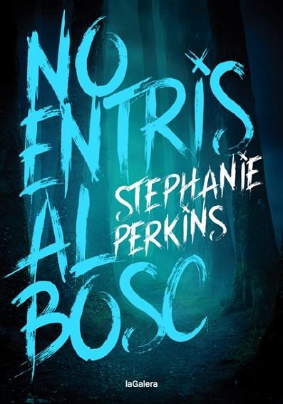 NO ENTRIS AL BOSC | 9788424668761 | PERKINS, STEPHANIE | Llibreria Online de Banyoles | Comprar llibres en català i castellà online