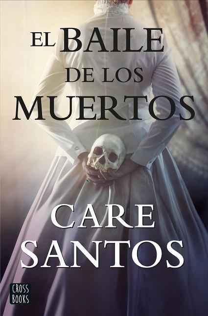 BAILE DE LOS MUERTOS, EL | 9788408214861 | SANTOS, CARE | Llibreria Online de Banyoles | Comprar llibres en català i castellà online