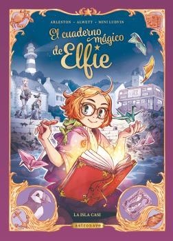 EL CUADERNO MAGICO DE ELFIE. LA ISLA CASI | 9788467946857 | ALWETT, AUDREY/ARLESTON, CHRISTOPHE/MINI LUDVIN | Llibreria Online de Banyoles | Comprar llibres en català i castellà online