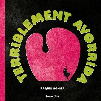 TERRIBLEMENT AVORRIDA | 9788418284274 | BONITA, RAQUEL | Llibreria Online de Banyoles | Comprar llibres en català i castellà online