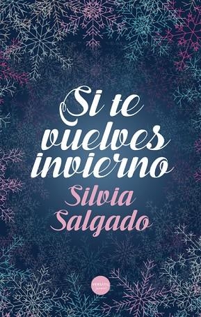 SI TE VUELVES INVIERNO | 9788418883033 | SILVIA SALGADO | Llibreria Online de Banyoles | Comprar llibres en català i castellà online