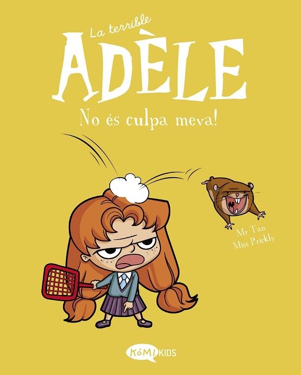 LA TERRIBLE ADÈLE VOL.3 NO ÈS CULPA MEVA! | 9788412257151 | MR TAN | Llibreria L'Altell - Llibreria Online de Banyoles | Comprar llibres en català i castellà online - Llibreria de Girona