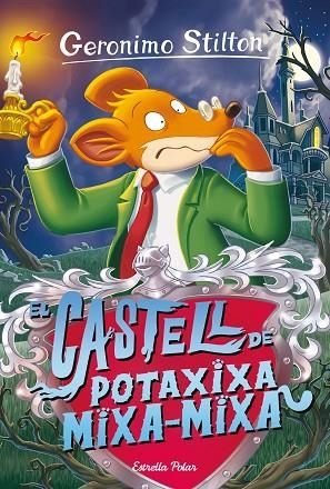 CASTELL DE POTAXIXA MIXA-MIXA, EL | 9788413890449 | STILTON, GERÓNIMO | Llibreria Online de Banyoles | Comprar llibres en català i castellà online