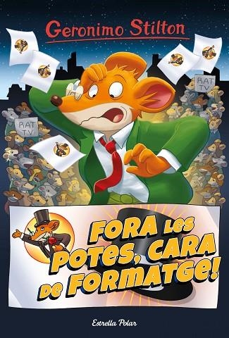 FORA LES POTES, CARA DE FORMATGE | 9788413890456 | STILTON, GERÓNIMO | Llibreria Online de Banyoles | Comprar llibres en català i castellà online