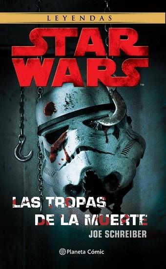 STAR WARS LAS TROPAS DE LA MUERTE | 9788413414287 | SCHREIBER, JOE | Llibreria Online de Banyoles | Comprar llibres en català i castellà online