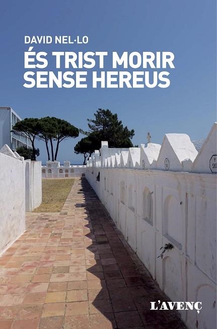 ÉS TRIST MORIR SENSE HEREUS | 9788418680090 | NEL·LO, DAVID | Llibreria Online de Banyoles | Comprar llibres en català i castellà online