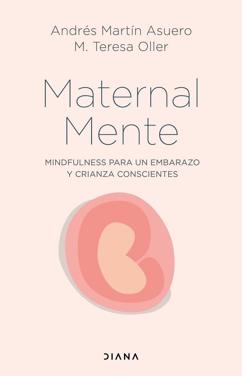 MATERNAL MENTE | 9788418118746 | MARTÍN ASUERO, ANDRÉS/OLLER, M. TERESA | Llibreria Online de Banyoles | Comprar llibres en català i castellà online