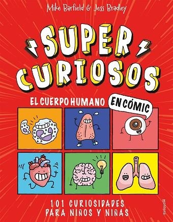 EL CUERPO HUMANO EN CÓMIC. 101 CURIOSIDADES PARA NIÑOS Y NIÑAS (SUPERCURIOSOS 1) | 9788418483349 | JESS BRADLEY, MIKE BARFIELD | Llibreria Online de Banyoles | Comprar llibres en català i castellà online