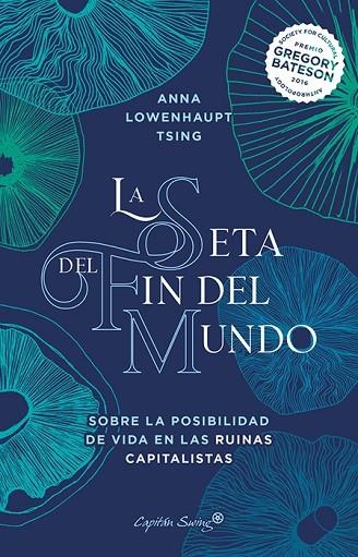 SETA DEL FIN DEL MUNDO, LA | 9788412390230 | LOWENHAUPT TSING, ANNA | Llibreria Online de Banyoles | Comprar llibres en català i castellà online