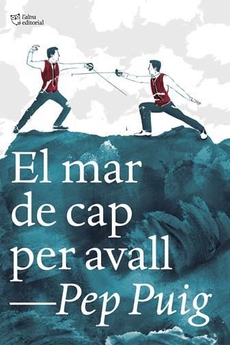 MAR DE CAP PER AVALL, EL | 9788412322989 | PUIG, PEP | Llibreria L'Altell - Llibreria Online de Banyoles | Comprar llibres en català i castellà online - Llibreria de Girona