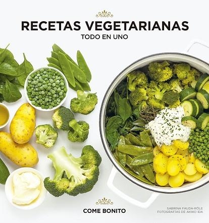 RECETAS VEGETARIANAS. TODO EN UNO | 9788418260360 | FAUDA-RÔLE, SABRINA/IDA, AKIKO | Llibreria Online de Banyoles | Comprar llibres en català i castellà online