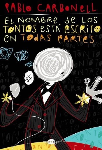 NOMBRE DE LOS TONTOS ESTÁ ESCRITO EN TODAS PARTES, EL | 9788418945045 | CARBONELL, PABLO | Llibreria Online de Banyoles | Comprar llibres en català i castellà online