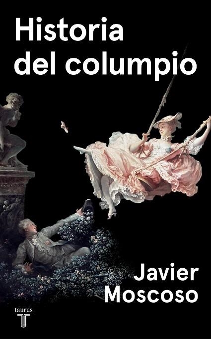 HISTORIA DEL COLUMPIO | 9788430622214 | MOSCOSO, JAVIER | Llibreria Online de Banyoles | Comprar llibres en català i castellà online