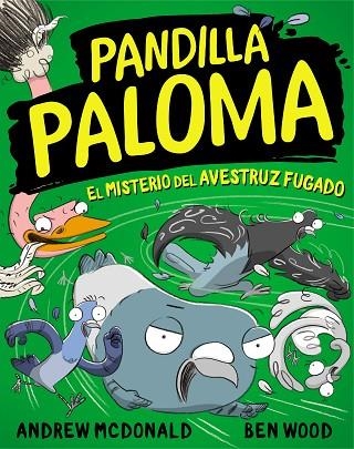 EL MISTERIO DEL AVESTRUZ FUGADO (PANDILLA PALOMA 2) | 9788448858551 | MCDONALD, ANDREW/WOOD, BEN | Llibreria Online de Banyoles | Comprar llibres en català i castellà online