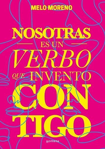 NOSOTRAS ES UN VERBO QUE INVENTO CONTIGO | 9788418483301 | MORENO, MELO | Llibreria Online de Banyoles | Comprar llibres en català i castellà online