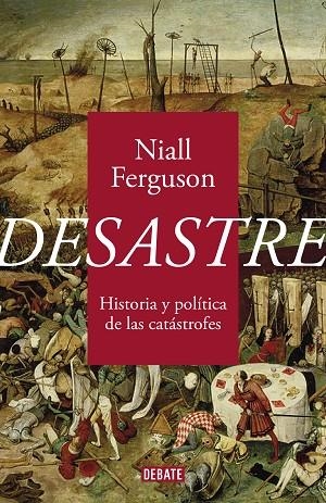 DESASTRE | 9788418056734 | FERGUSON, NIALL | Llibreria Online de Banyoles | Comprar llibres en català i castellà online