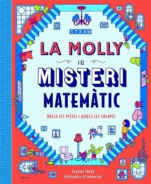 LA MOLLY I EL MISTERI MATEMÀTIC | 9788447943265 | CHENG, EUGENIA | Llibreria Online de Banyoles | Comprar llibres en català i castellà online