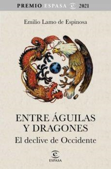 ENTRE ÁGUILAS Y DRAGONES | 9788467063783 | LAMO DE ESPINOSA, EMILIO | Llibreria Online de Banyoles | Comprar llibres en català i castellà online