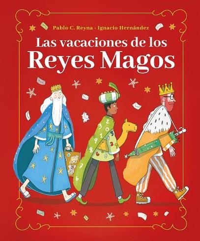 LAS VACACIONES DE LOS REYES MAGOS | 9788418538582 | REYNA, PABLO C. | Llibreria Online de Banyoles | Comprar llibres en català i castellà online