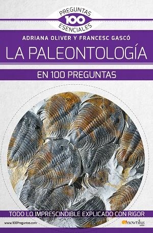 PALEONTOLOGÍA EN 100 PREGUNTAS, LA | 9788499679587 | OLIVER PÉREZ, ADRIANA/GASCÓ LLUNA, FRANCESC | Llibreria Online de Banyoles | Comprar llibres en català i castellà online