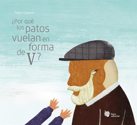 ¿POR QUÉ LOS PATOS VUELAN EN FORMA DE V? | 9788412140774 | CARACOL, PABLO | Llibreria Online de Banyoles | Comprar llibres en català i castellà online