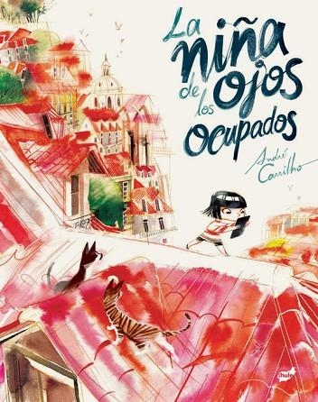 NIÑA DE LOS OJOS OCUPADOS, LA | 9788416817962 | CARRILHO, ANDRÉ | Llibreria Online de Banyoles | Comprar llibres en català i castellà online