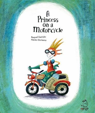 A PRINCESS ON A MOTORCYCLE | 9788417028534 | GARRIDO, RAQUEL | Llibreria Online de Banyoles | Comprar llibres en català i castellà online