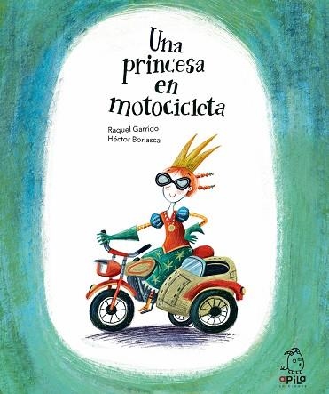 UNA PRINCESA EN MOTOCICLETA | 9788417028527 | GARRIDO, RAQUEL | Llibreria Online de Banyoles | Comprar llibres en català i castellà online