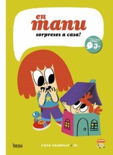 EN MANU : SORPRESES A CASA - CAT | 9788418101786 | ARANDOJO, DIEGO | Llibreria Online de Banyoles | Comprar llibres en català i castellà online