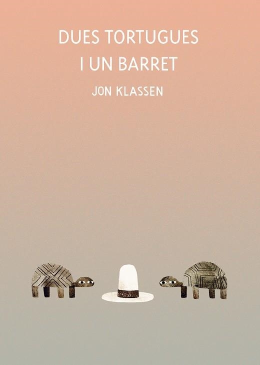 DUES TORTUGUES I UN BARRET | 9788418599071 | KLASSEN, JON | Llibreria Online de Banyoles | Comprar llibres en català i castellà online