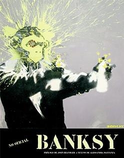 BANKSY NO OFICIAL | 9788418350375 | MATTANZA, ALESSANDRA | Llibreria Online de Banyoles | Comprar llibres en català i castellà online