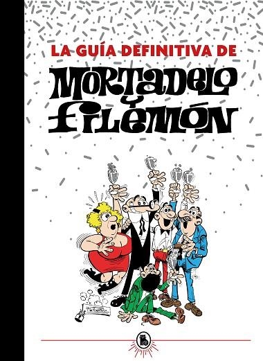 LA GUÍA DEFINITIVA DE MORTADELO Y FILEMÓN | 9788402425201 | IBÁÑEZ, FRANCISCO | Llibreria Online de Banyoles | Comprar llibres en català i castellà online