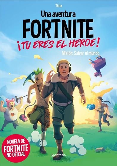 UNA AVENTURA DE FORTNITE NO OFICIAL. ¡TÚ ERES EL HÉROE! | 9788418594489 | THILO/PETRY, JUUL ADAM | Llibreria Online de Banyoles | Comprar llibres en català i castellà online