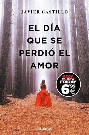 DÍA QUE SE PERDIÓ EL AMOR, EL | 9788466357807 | CASTILLO, JAVIER | Llibreria Online de Banyoles | Comprar llibres en català i castellà online