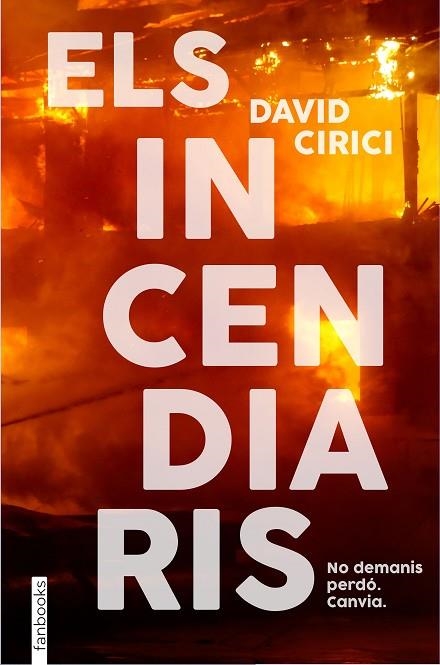 INCENDIARIS, ELS | 9788418327766 | CIRICI, DAVID | Llibreria Online de Banyoles | Comprar llibres en català i castellà online