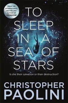 TO SLEEP IN A SEA OF STARS | 9781529046526 | PAOLINI, CHRISTOPHER | Llibreria Online de Banyoles | Comprar llibres en català i castellà online