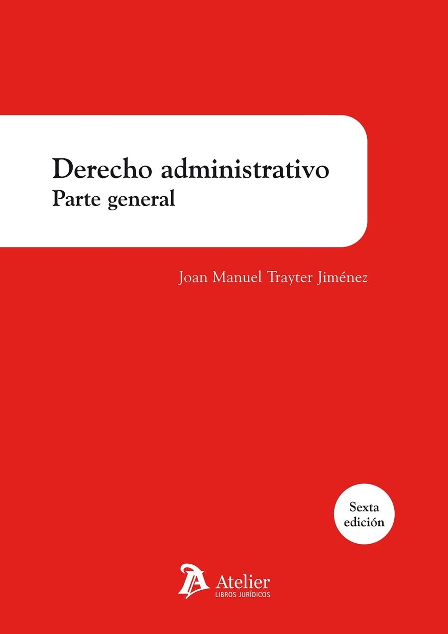 DERECHO ADMINISTRATIVO. PARTE GENERAL. 6ª EDICIÓN | 9788418244629 | TRAYTER JIMÉNEZ, JOAN MANUEL | Llibreria L'Altell - Llibreria Online de Banyoles | Comprar llibres en català i castellà online - Llibreria de Girona