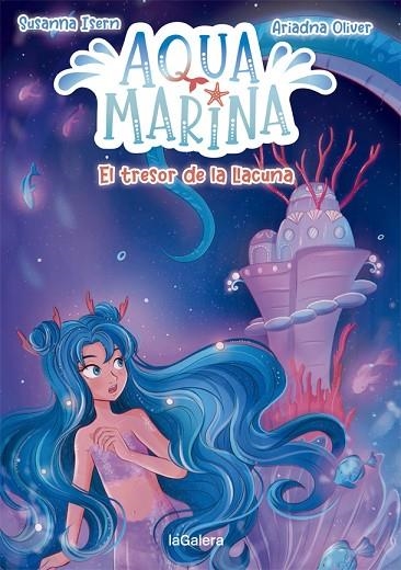 AQUA MARINA 3. EL TRESOR DE LA LLACUNA | 9788424669423 | ISERN, SUSANNA | Llibreria Online de Banyoles | Comprar llibres en català i castellà online