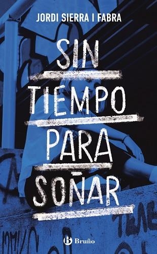 SIN TIEMPO PARA SOÑAR | 9788469666326 | SIERRA I FABRA, JORDI | Llibreria Online de Banyoles | Comprar llibres en català i castellà online