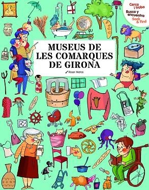 MUSEUS DE LES COMARQUES DE GIRONA; CERCA I TROBA | 9788418986093 | MATAS, ROSER | Llibreria Online de Banyoles | Comprar llibres en català i castellà online