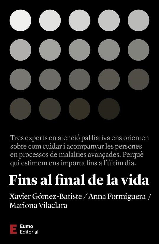 FINS AL FINAL DE LA VIDA | 9788497667463 | VILACLARA TRASERRA, MARIONA/FORMIGUERA MACIÀ, ANNA/GÓMEZ BATISTE, XAVIER | Llibreria Online de Banyoles | Comprar llibres en català i castellà online