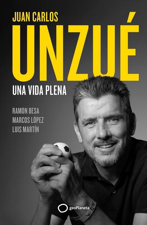 JUAN CARLOS UNZUE. UNA VIDA PLENA | 9788408248361 | UNZUÉ, JUAN CARLOS/BESA, RAMÓN | Llibreria Online de Banyoles | Comprar llibres en català i castellà online