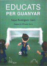 EDUCATS PER GUANYAR | 9788494006661 | RODRÍGUEZ GAIRÍ, SIQUE | Llibreria L'Altell - Llibreria Online de Banyoles | Comprar llibres en català i castellà online - Llibreria de Girona