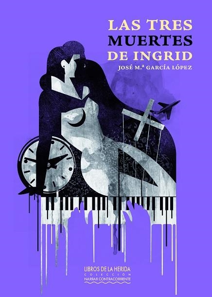 TRES MUERTES DE INGRID, LAS | 9788412255010 | GARCÍA LÓPEZ, JOSÉ M.ª | Llibreria Online de Banyoles | Comprar llibres en català i castellà online